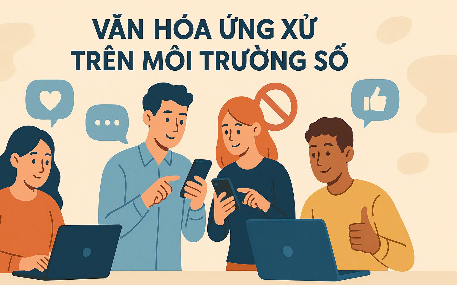 Bộ Quy tắc ứng xử văn hóa trên môi trường số